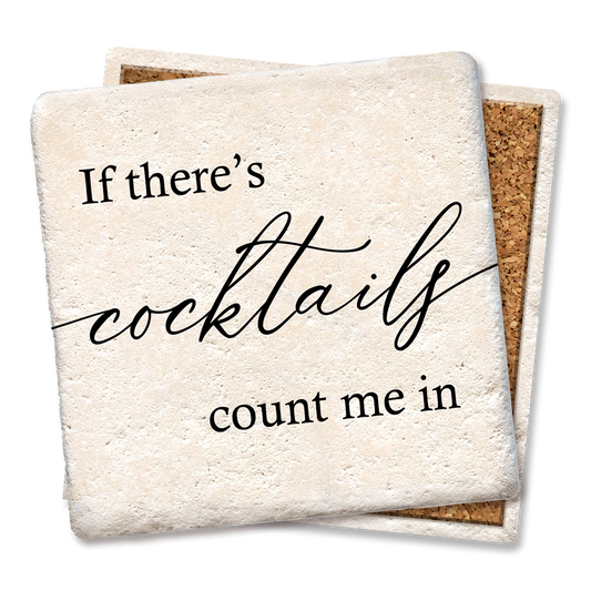 If there's Cocktails Coaster
